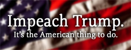 Impeach Trump! It's the American thing to do.